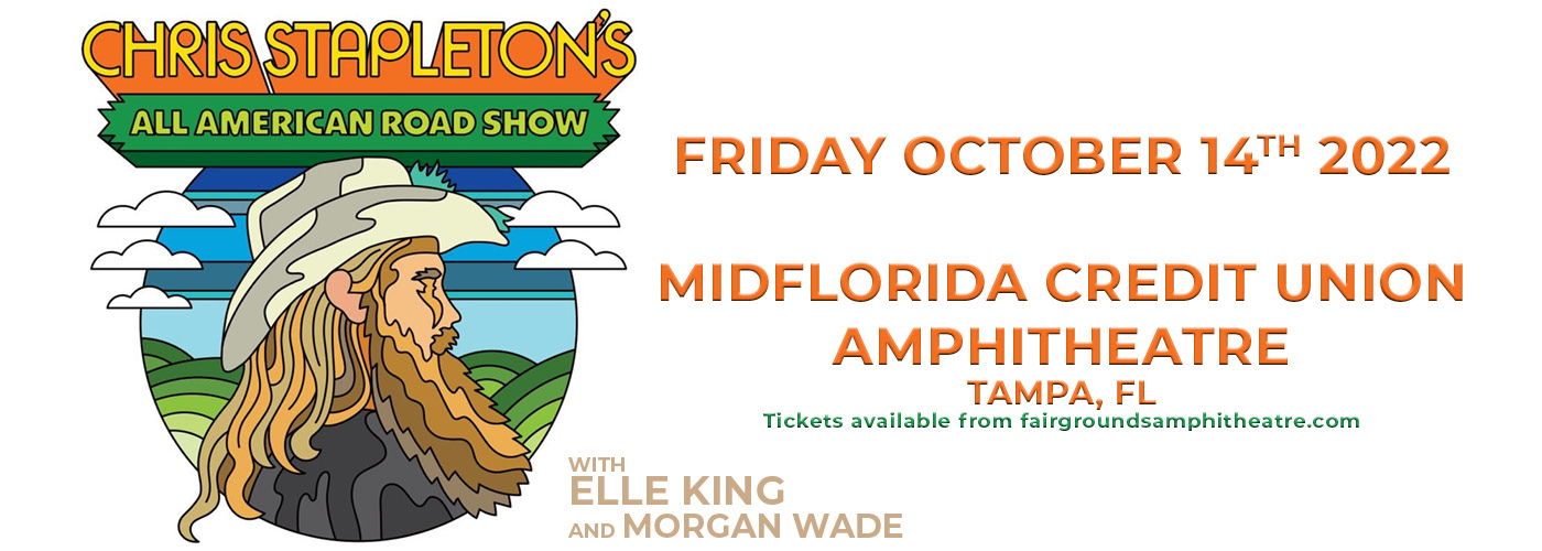 Chris Stapleton: All-American Road Show with Elle King & Morgan Wade at MidFlorida Credit Union Amphitheatre