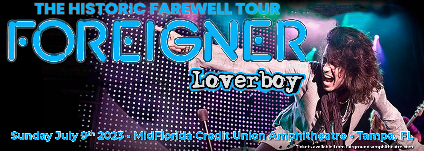 Foreigner: Farewell Tour with Loverboy at MidFlorida Credit Union Amphitheatre