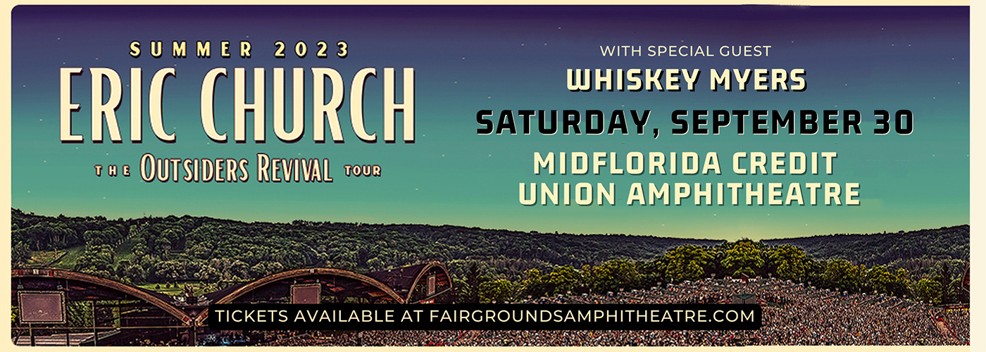 Eric Church & Whiskey Myers at MidFlorida Credit Union Amphitheatre tickets Eric Church & Whiskey Myers at MidFlorida Credit Union Amphitheatre