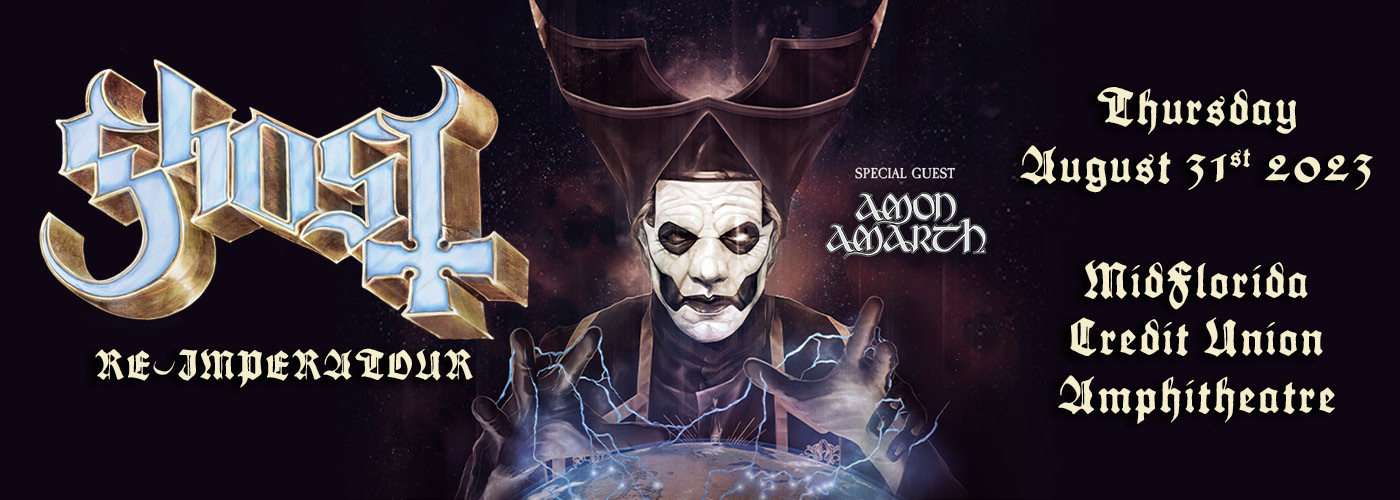 Ghost: RE-IMPERATOUR with Amon Amarth at MidFlorida Credit Union Amphitheatre