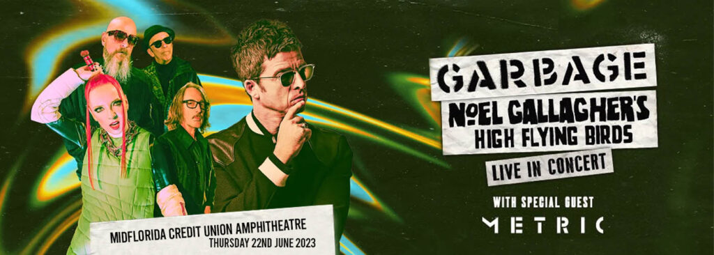 Garbage & Noel Gallagher's High Flying Birds at MidFlorida Credit Union Amphitheatre At The Florida State Fairgrounds