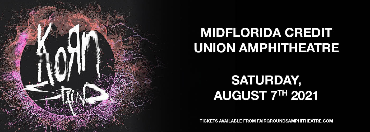 Korn & Staind at MidFlorida Credit Union Amphitheatre tickets Korn & Staind at MidFlorida Credit Union Amphitheatre