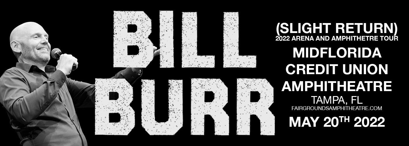 Bill Burr (Slight Return) at MidFlorida Credit Union Amphitheatre
