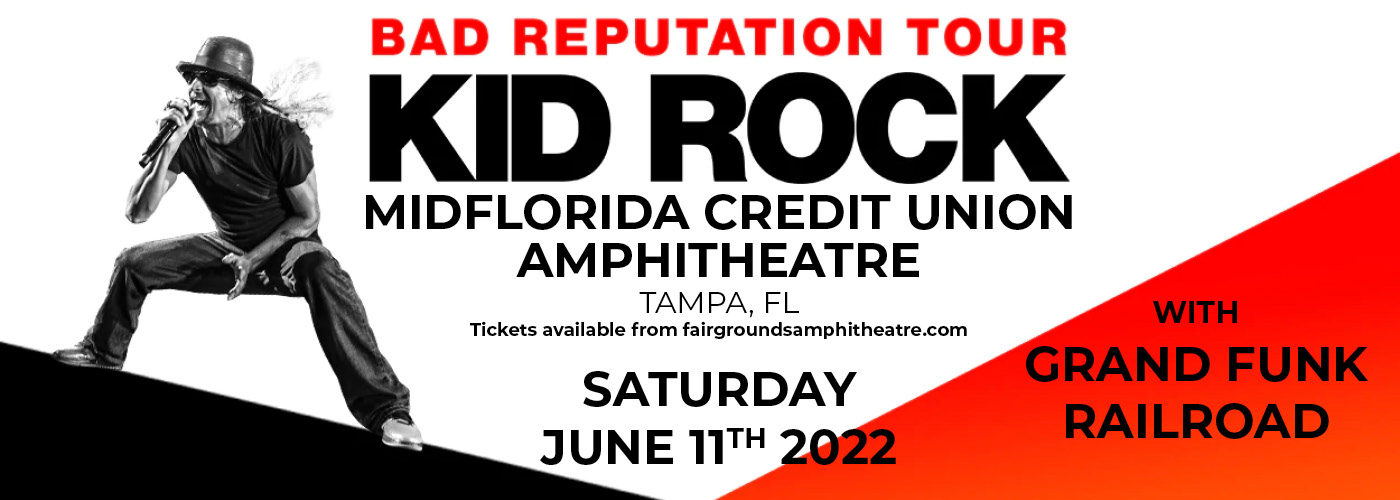 Kid Rock: Bad Reputation Tour with Grand Funk Railroad at MidFlorida Credit Union Amphitheatre