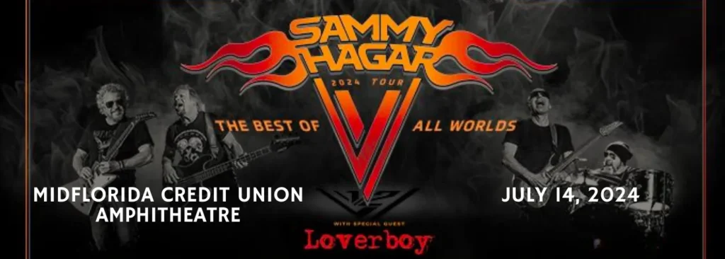 Sammy Hagar & Loverboy at MidFlorida Credit Union Amphitheatre At The Florida State Fairgrounds