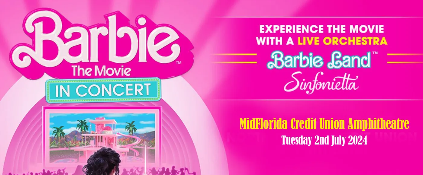 Barbie: The Movie &#8211; In Concert